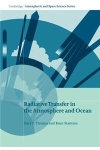 Radiative Transfer in the Atmosphere and Ocean