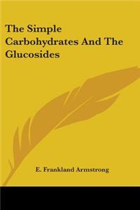 Simple Carbohydrates And The Glucosides