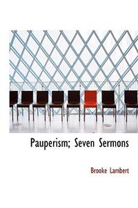 Pauperism; Seven Sermons