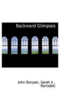 Backward Glimpses