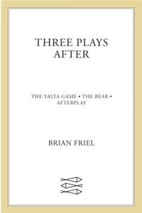 Three Plays After