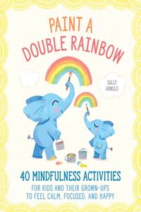 Paint a Double Rainbow