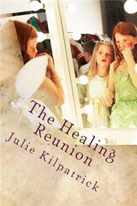 The Healing Reunion