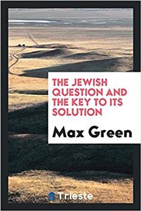 Jewish Question and the Key to Its Solution
