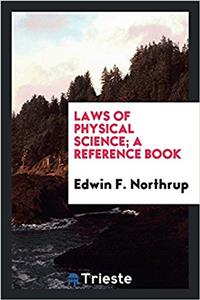Laws of Physical Science; A Reference Book