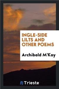 Ingle-Side Lilts and Other Poems