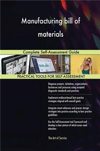 Manufacturing bill of materials Complete Self-Assessment Guide