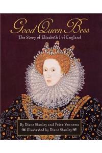 Pathways: Grade 5 Good Queen Bess: The Story of Elizabeth I of England Trade Book