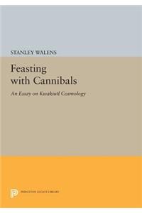 Feasting with Cannibals