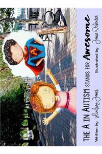 The A in Autism Stands for Awesome