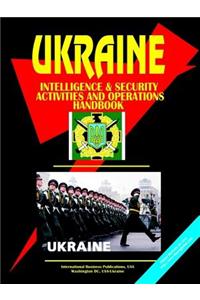 Ukraine Intelligence & Security Activities and Operations Handbook