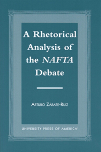 Rhetorical Analysis of the NAFTA Debate