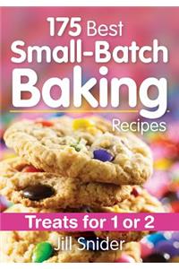 175 Best Small-Batch Baking Recipes: Treats for 1 or 2