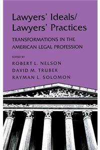 Lawyers' Ideals/Lawyers' Practices