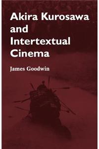 Akira Kurosawa and Intertextual Cinema