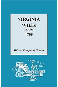 Virginia Wills Before 1799