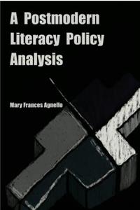 Postmodern Literacy Policy Analysis