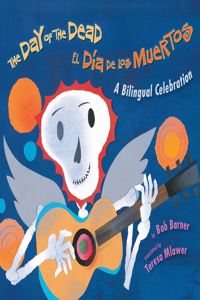 Day of the Dead / El Día de Los Muertos