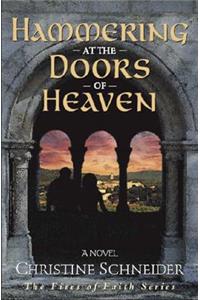 Hammering at the Doors of Heaven