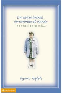 Ser Una Nina Buena No Es Suficiente