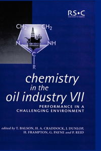 Chemistry in the Oil Industry VII