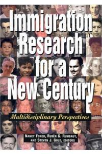 Immigration Research for a New Century: Multidisciplinary Perspectives: Multidisciplinary Perspectives