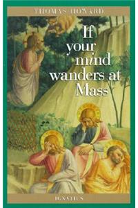 If Your Mind Wanders at Mass