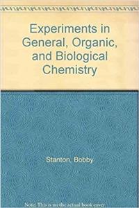 Experiments in General, Organic, and Biological Chemistry