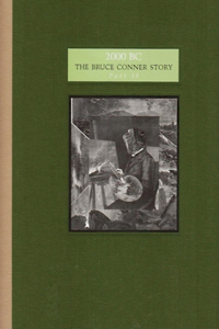 Bruce Conner: 2000 BC