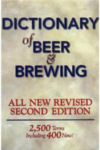Dictionary of Beer and Brewing: 2,500 Words with More Than 400 New Terms