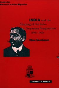 India and the Shaping of the Indo-Guyanese Imagination