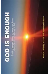 God Is Enough