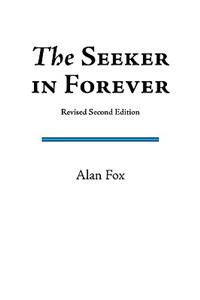 Seeker in Forever (Revised Second Edition)