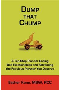 Dump That Chump