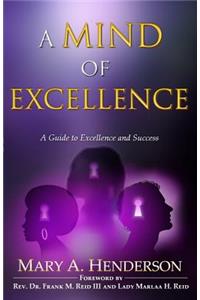A Mind of Excellence: A Guide to a Journey of Excellence and Success