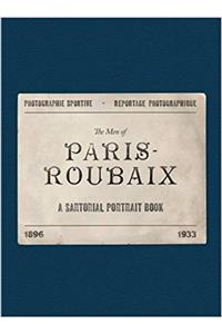 The Men of Paris-Roubaix: A Sartorial Portrait Book