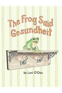 Frog Said Gesundheit