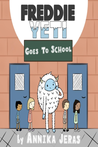 Freddie Yeti Goes to School