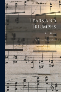 Tears and Triumphs