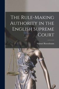 Rule-making Authority in the English Supreme Court