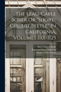 Lead-cable Borer Or short-circuit Beetle In California, Volumes 1101-1125