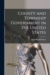 County and Township Government in the United States