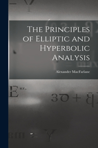 Principles of Elliptic and Hyperbolic Analysis