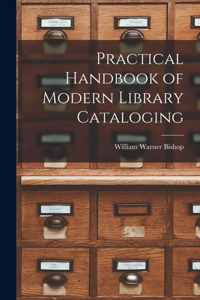 Practical Handbook of Modern Library Cataloging