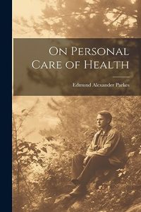 On Personal Care of Health