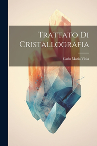 Trattato Di Cristallografia