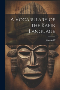 Vocabulary of the Kafir Language