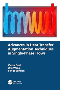 Advances in Heat Transfer Augmentation Techniques in Single-Phase Flows