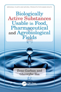 Biologically Active Substances Usable in Food, Pharmaceutical and Agrobiological Fields