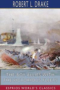 Boy Allies with the Victorious Fleets (Esprios Classics)